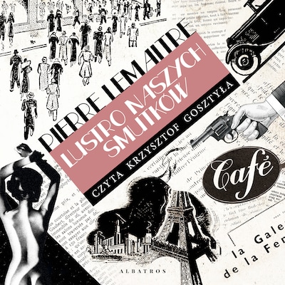 Lustro naszych smutków – okładka audiobooka, autor Lemaitre Pierre