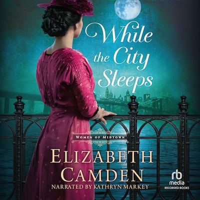 While the City Sleeps – omslag til lydbogen af Elizabeth Camden