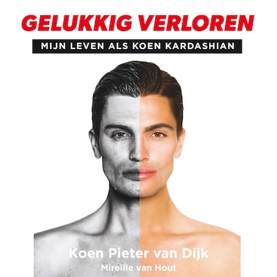 Gelukkig verloren – omslag van het luisterboek van Koen van Dijk, Mireille van Hout