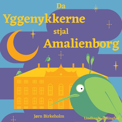 Da yggenykkerne stjal Amalienborg – omslag til lydbogen af Jørn Birkeholm
