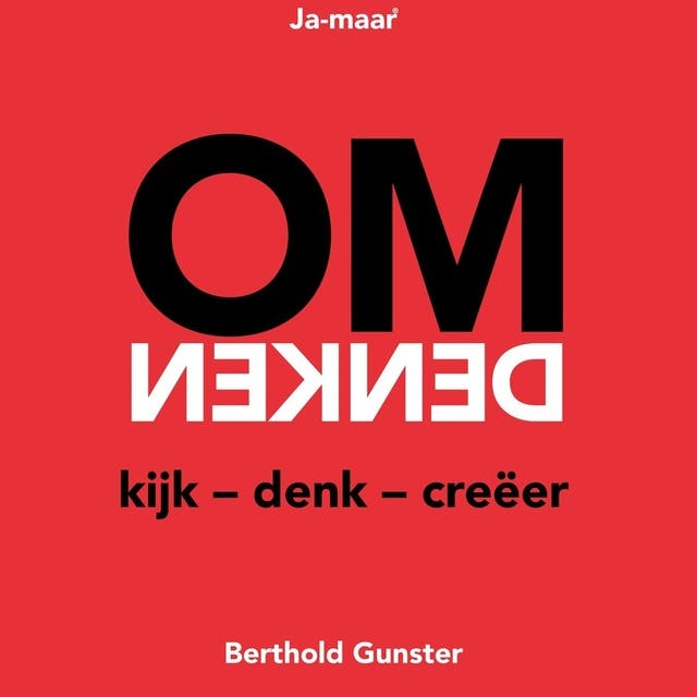 Ja-maar... Omdenken: Kijk - Denk - Creëer – omslag van het luisterboek van Berthold Gunster