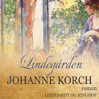 Lindegården – omslag til lydbogen af Johanne Korch