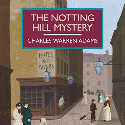 The Notting Hill Mystery – omslag til lydbogen af Charles Warren Adams
