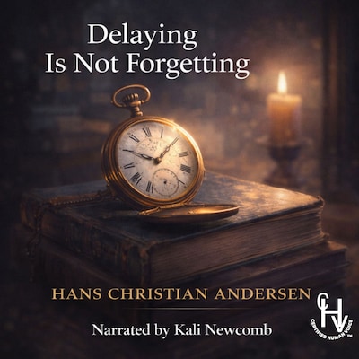 Delaying is not Forgetting – omslag til lydbogen af Hans Christian  Andersen