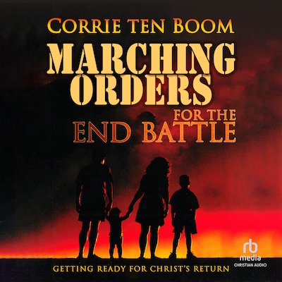 Marching Orders for the End Battle – omslag til lydbogen af Corrie ten Boom