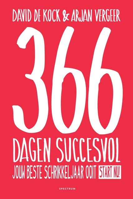 366 dagen succesvol: Voor iedereen die een gelukkig en succesvol leven niet aan het toeval wil overlaten – omslag van het luisterboek van Arjan A. A. Vergeer,David de Kock