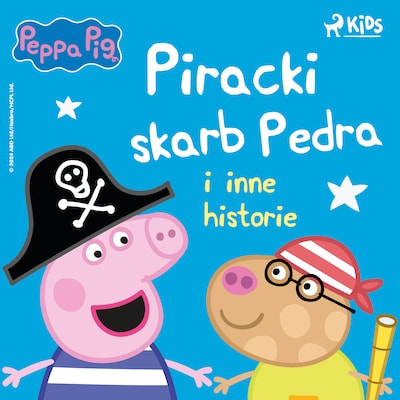 Świnka Peppa – Piracki skarb Pedra i inne historie – okładka audiobooka, autor Mark Baker, Neville Astley