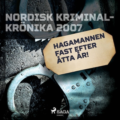 Hagamannen fast efter åtta år!
