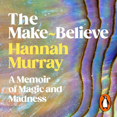 The Make-Believe – omslag til lydbogen af Hannah Murray