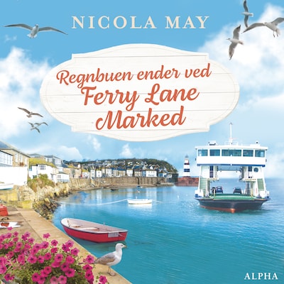 Regnbuen ender ved Ferry Lane Marked – omslag til lydbogen af Nicola May