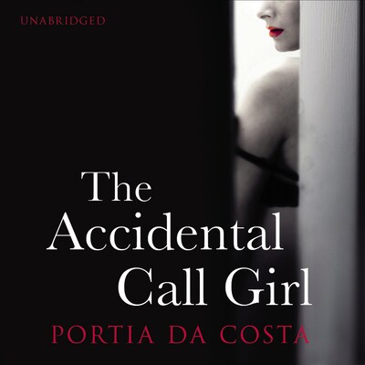 The Accidental Call Girl – omslag til lydbogen af Portia Da Costa