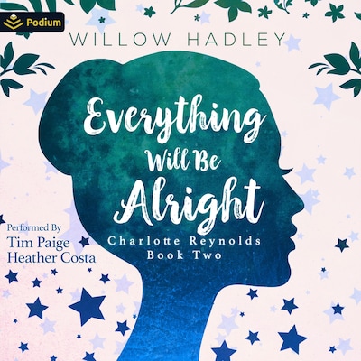Everything Will Be Alright – omslag til lydbogen af Willow Hadley
