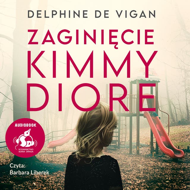 Zaginięcie Kimmy Diore – okładka audiobooka, autor Delphine De Vigan