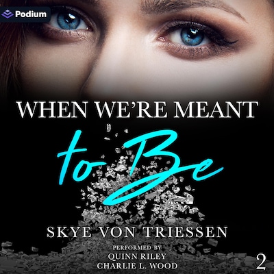 When We're Meant to Be – omslag til lydbogen af Skye Von Triessen