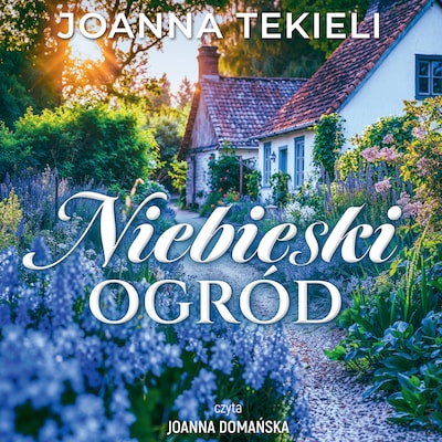 Niebieski ogród – okładka audiobooka, autor Joanna Tekieli
