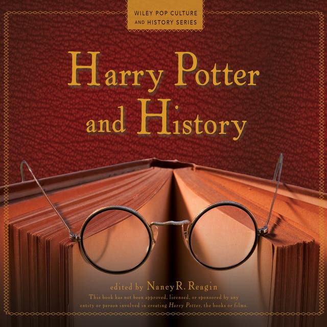 Harry Potter and History – okładka audiobooka, autor Nancy R Reagin