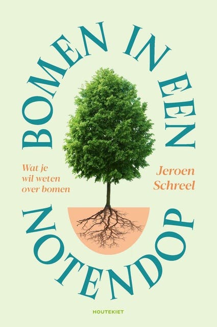 Bomen in een notendop: Wat je wil weten over bomen – omslag van het luisterboek van Jeroen Schreel