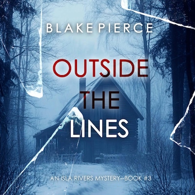 Outside The Lines (An Isla Rivers FBI Suspense Thriller—Book Three) – omslag til lydbogen af Blake Pierce