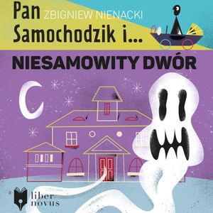 Pan samochodzik i niesamowity dwór – okładka audiobooka, autor Zbigniew Nienacki