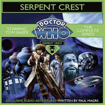 Doctor Who Serpent Crest: The Complete Series – omslag til lydbogen af Paul Magrs