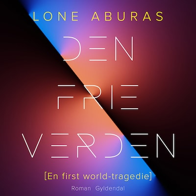 Den frie verden – omslag til lydbogen af Lone Aburas