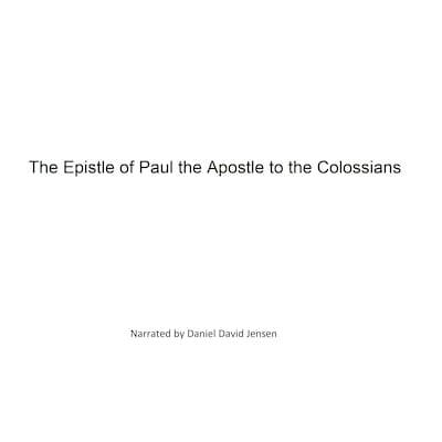 The Epistle of Paul the Apostle to the Colossians