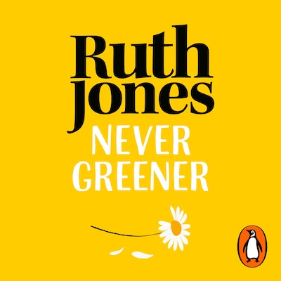 Never Greener – omslag til lydbogen af Ruth Jones