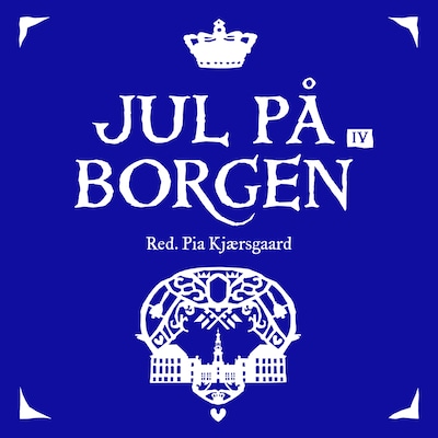 Jul på Borgen IV – omslag til lydbogen af Pia Kjærsgaard