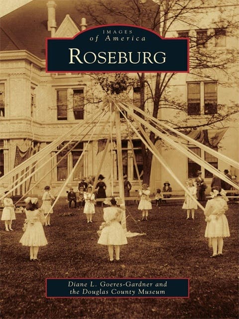 Roseburg – omslag til lydbogen af Diane L Goeres Gardner, Douglas County Museum
