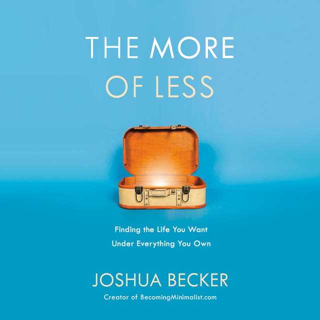 The More of Less: Finding the Life You Want Under Everything You Own – omslag til lydbogen af Joshua Becker