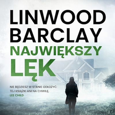 Największy lęk – okładka audiobooka, autor Linwood Barclay