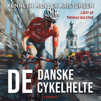 De danske cykelhelte – omslag til lydbogen af Kenneth Møller Kristensen