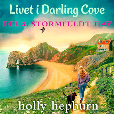 Livet i Darling Cove 3: Stormfuldt hav – omslag til lydbogen af Holly Hepburn