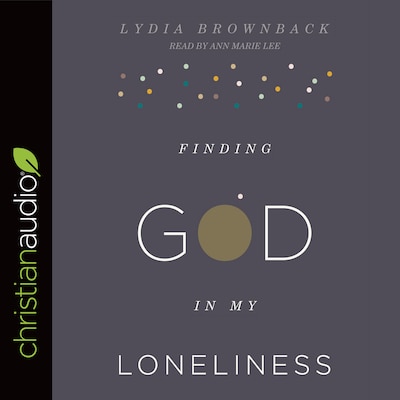 Finding God in My Loneliness
