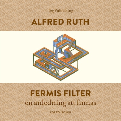 Fermis Filter: En anledning att finnas – omslag till ljudboken av Alfred Ruth