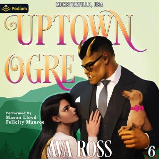 Uptown Ogre: Monsterville, USA, Book 6 – omslag till ljudboken av Ava Ross