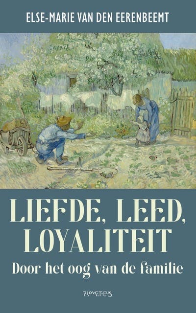 Liefde, leed, loyaliteit: Door het oog van de familie – omslag van het luisterboek van Else-Marie van den Eerenbeemt