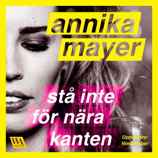 Stå inte för nära kanten – omslag till ljudboken av Annika Mayer