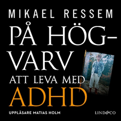 På högvarv: Att leva med ADHD