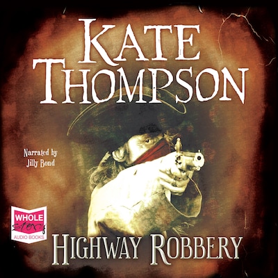 Highway Robbery – omslag til lydbogen af Kate Thompson