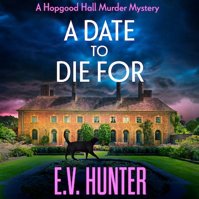 A Date To Die For - The Hopgood Hall Murder Mysteries, Book 1 (Unabridged)