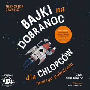 Bajki na dobranoc dla chłopców nowego pokolenia – okładka audiobooka, autor Francesca Cavallo