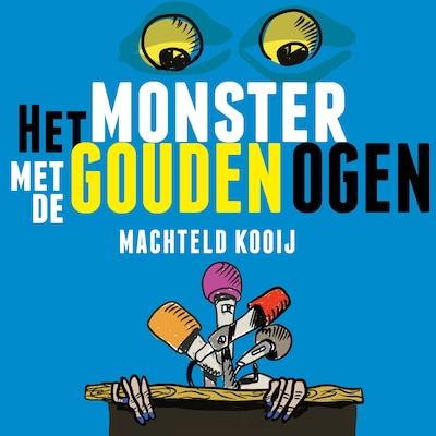 Het Monster met de Gouden Ogen – omslag van het luisterboek van Machteld Kooij