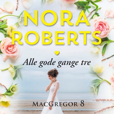 Alle gode gange tre – omslag til lydbogen af Nora Roberts
