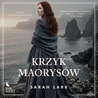 Krzyk Maorysów - część 1 – okładka audiobooka, autor Sarah Lark