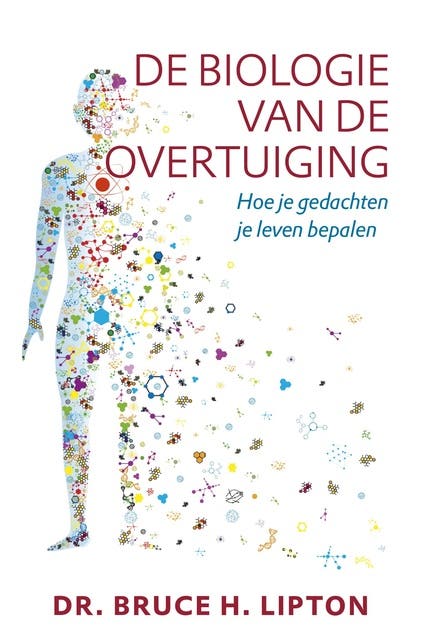 De biologie van de overtuiging: hoe je gedachten je leven bepalen – omslag van het luisterboek van Bruce Lipton