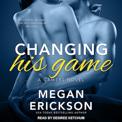 Changing His Game – omslag til lydbogen af Megan Erickson