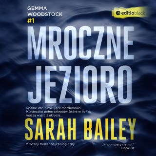 Mroczne jezioro – okładka audiobooka, autor Sarah Bailey