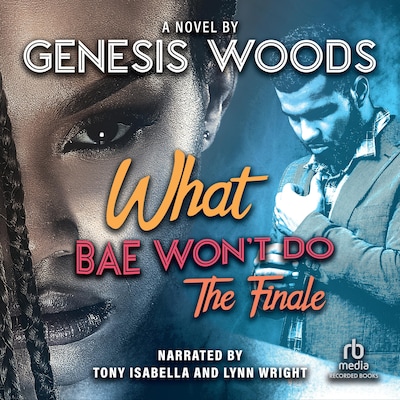 What Bae Won't Do – omslag til lydbogen af Genesis Woods