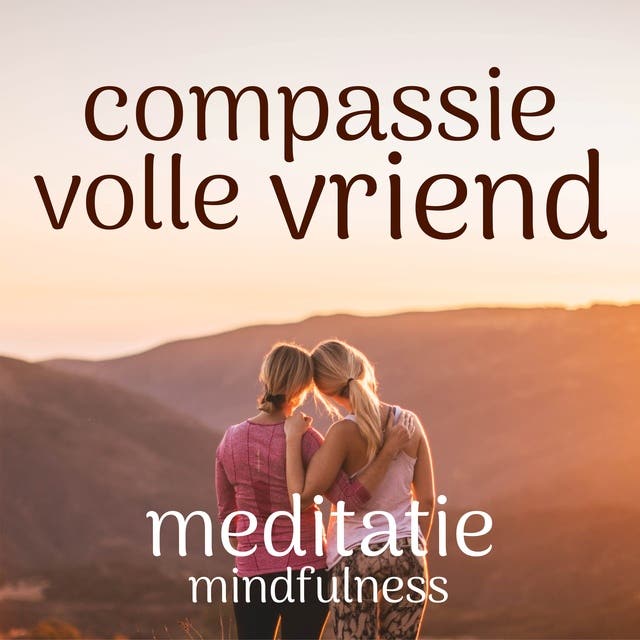 Compassievolle Vriend Meditatie